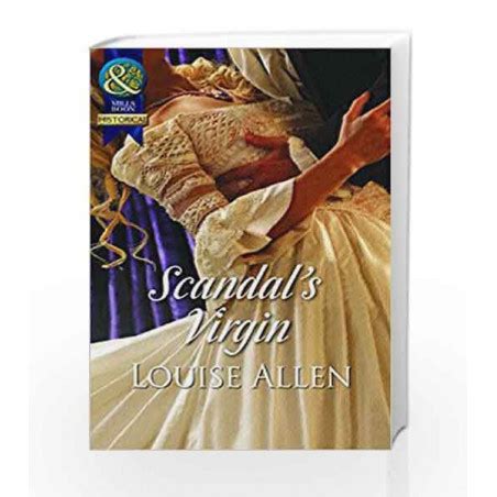 Scandal's Virgin by Louise Allen .